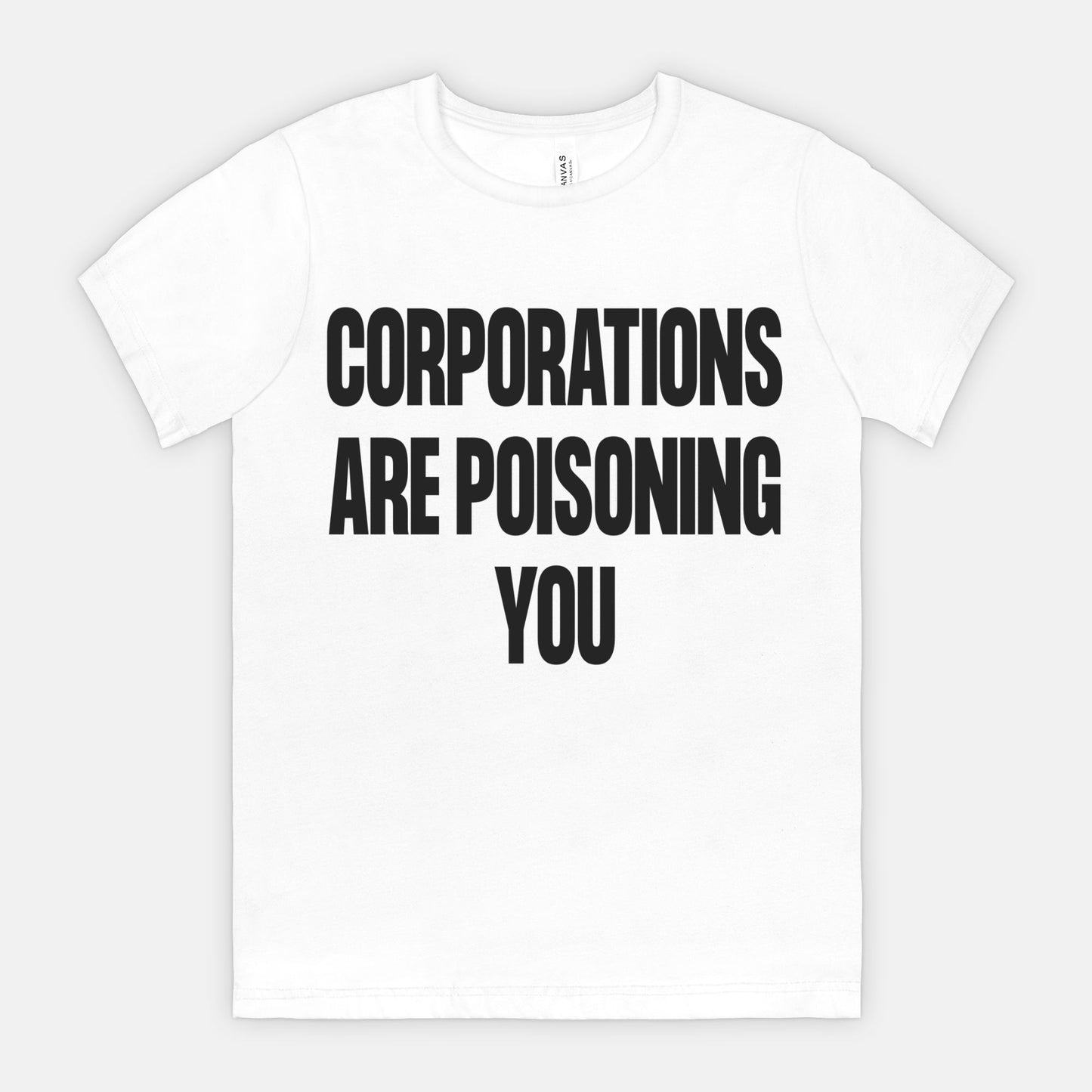 corporations are poisoning you shirt